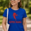 Camiseta divertida Súper mamá con diseño SÚPER MAMÁ
