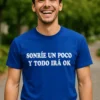 Camiseta divertida Sonríe y todo irá ok como regalo de cumpleaños con mensaje de humor