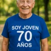 Camiseta divertida Soy joven 70 años como regalo de cumpleaños para celebrar los 70 con humor
