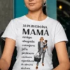 Camiseta divertida Superheroína mamá con diseño para regalar a una madre con humor
