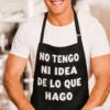 Delantal divertido No tengo ni idea con el texto NO TENGO NI IDEA DE LO QUE HAGO