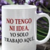 Taza divertida No tengo ni idea con diseño humorístico para regalo de oficina
